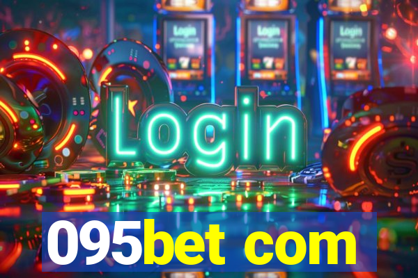 095bet com